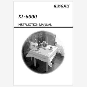 Singer XL6000 - XL-6000 Instruction Manual Instant Download