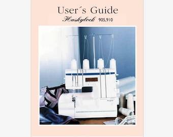 Husqvarna Viking Huskylock 905 and 910 Operation Instruction Manual Instant Download