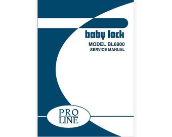 Baby Lock PRO Line BL8800 Manual de ajuste y servicio de la máquina de coser PDF Descarga instantánea