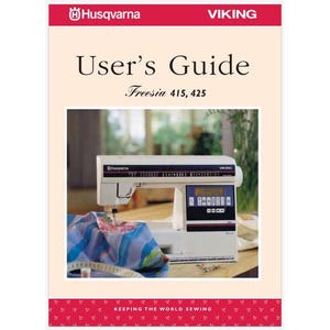 Husqvarna Viking Freesia 415 and Freesia 425 Operation Instruction Manual Instant Download