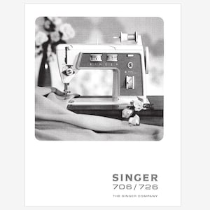 Singer 706 and 726 Operator&#39;s Instruction Manual Instant Download