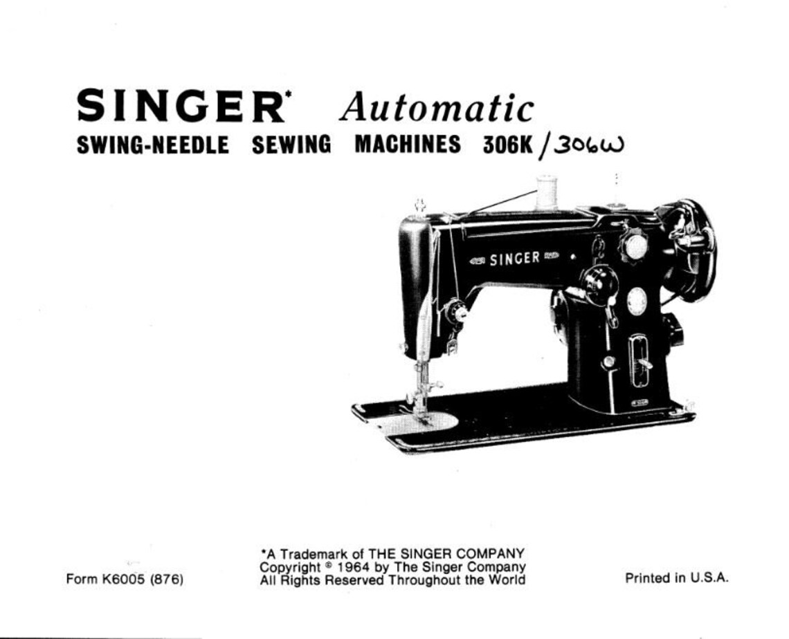 Singer Automatic 306 306K and 306W Sewing Machine Manual Users Guide ...