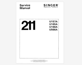 Singer Service Manual Models 211U157A, 211U165A, 211U166A AND 211U566A PDF Instant Download