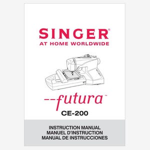 Singer FUTURA CE200, CE-200 Operation Instruction Manual Instant Download