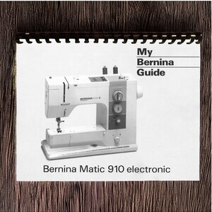BERNINA MATIC 910 Operator&#39;s Instruction Manual Printed