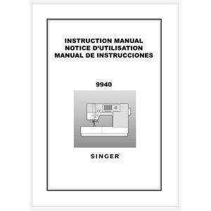 Puede incluir: Manual de instrucciones en blanco y negro para una máquina de coser Singer modelo 9940. El manual tiene el título "Instruction Manual, Notice d'Utilisation, Manual de Instrucciones".