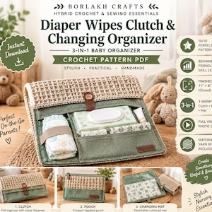 May include: A crochet pattern PDF for a diaper wipes clutch and changing organizer by Borlakh Crafts. The image shows a green and beige fabric organizer with a waffle-stitch flap, a brown button closure, and internal pockets holding baby supplies.