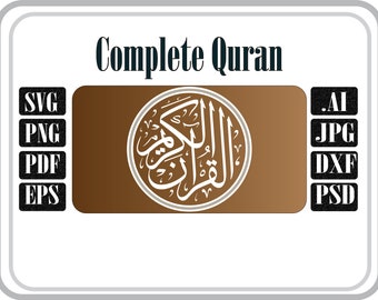 Complete Quran Arabic Text Pdf All Surah Editable Arabic AI CDR SVG Png Jpg and Pdf القرآن الكريم Hafs Version
