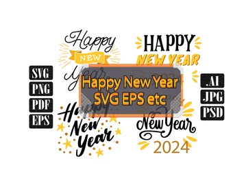 Happy New Year 2024 SVG Bundle for CriCut Silhouette EPS PNG Bundle of 4 Designs Latest Elegant and Tshirt Designs