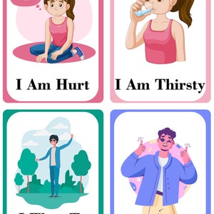 May include: Four illustrated cards with different emotions. The first card shows a person sitting with a broken heart above their head and the text "I Am Hurt". The second card shows a person drinking water and the text "I Am Thirsty". The third card shows a person standing in a park with the text "I Want To Go Outside". The fourth card shows a person giving a thumbs up with the text "I Am Happy".