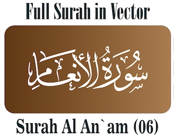 Digital Surah Al Anaam / Anam 06 All Verses SVG PNG EPS .Cdr Cricut Silhouette  سورۃ الانعام