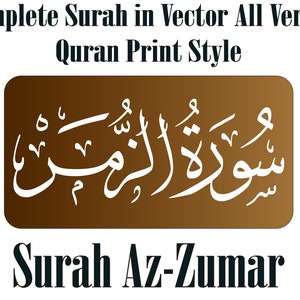 Op de afbeelding: Een digitale download van een vectorillustratie van de Arabische tekst voor Soera Az-Zumar, het 39e hoofdstuk van de Koran. De tekst is in een traditionele Koran-drukstijl en is beschikbaar in de formaten SVG, PNG, PDF, EPS, AI, JPG, PSD en DXF.