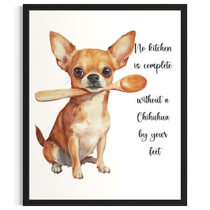Chihuahua Dog Kitchen Poster Art Print, Living Room Wall Art Poster, Original Painting Artwork Decor