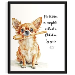 Chihuahua Dog Kitchen Poster Art Print, Living Room Wall Art Poster, Original Painting Artwork Decor