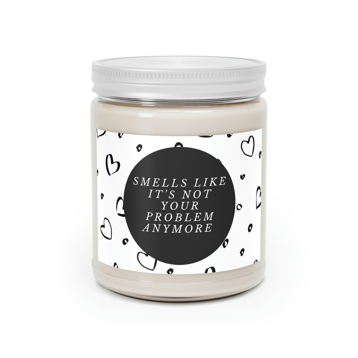Smells Like It's Not Your Problem Anymore Scented Candles Etsy