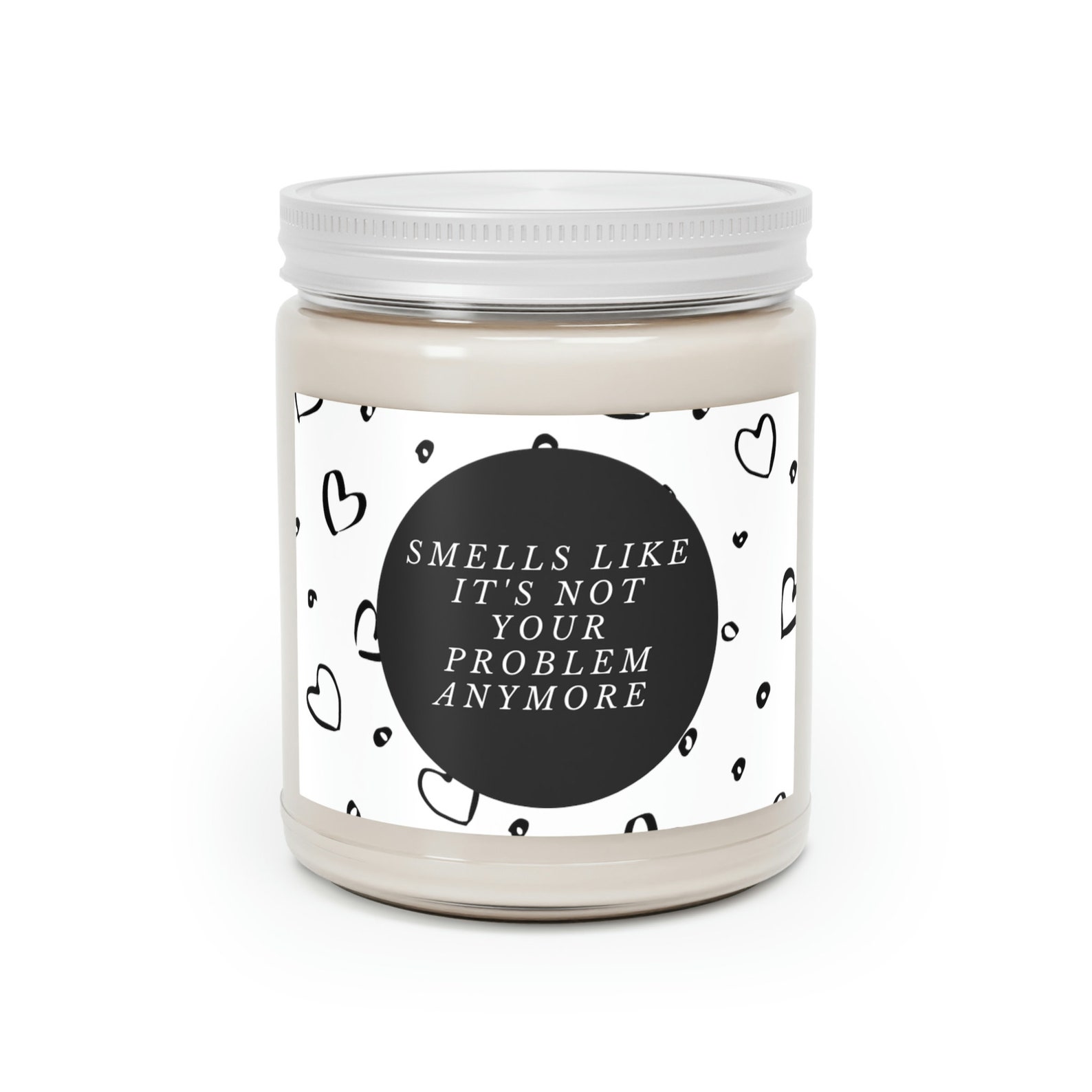 Smells Like It's Not Your Problem Anymore Scented Candles Etsy