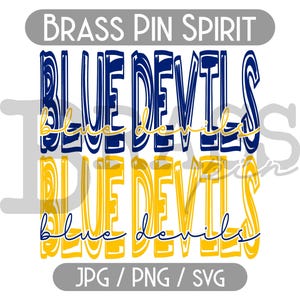 May include: Blue Devils graphic with the words "Brass Pin Spirit" at the top and "JPG/PNG/SVG" at the bottom. The graphic is in blue and yellow.