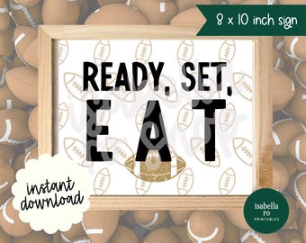 Ready, Set, Eat |  Football 8 x 10 Inch PDF | Football Sign, Football Party Sign, Sunday Football