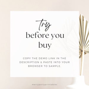 May include: Text overlay on a white background with a dried palm leaf in the corner. The text reads "Try before you buy. Copy the demo link in the description & paste into your browser to sample. merrypartyprintables"