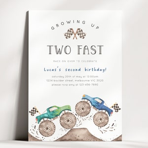 May include: A birthday invitation with a blue and green monster truck design. The invitation says "Growing Up Two Fast" and "Race on over to celebrate Lucas's second birthday!" The invitation includes the date, time, address, and RSVP information.