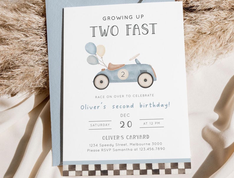 May include: A blue and white birthday invitation with a cartoon illustration of a blue toy car with balloons. The text reads "Growing Up Two Fast" and "Oliver's second birthday!" with details for the event.