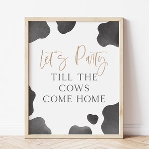 Vamos de fiesta hasta que las vacas vuelvan a casa, decoración del cumpleaños de la vaca, vaca santa editable soy uno, signo de fiesta de cumpleaños de la vaca boho, descarga digital