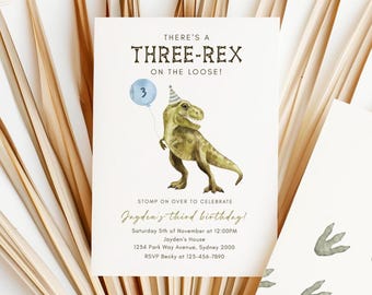 May include: A birthday invitation with a watercolor illustration of a dinosaur wearing a party hat and holding a blue balloon with the number 3. The text reads "THERE'S A THREE-REX ON THE LOOSE!" and "Jayden's third birthday!"
