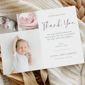 May include: A white baby thank you card with three photos of a newborn baby. The card includes the text "Thank You" in elegant script, along with a message of gratitude and the baby's name and birthdate.