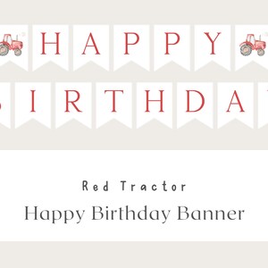 May include: Red tractor happy birthday banner with white pennants and red letters.