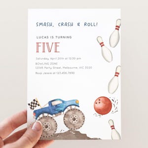 May include: A bowling-themed birthday invitation with the text "SMASH, CRASH & ROLL!" and "LUCAS IS TURNING FIVE." The design includes a blue monster truck, bowling pins, and a red bowling ball. The invitation also includes the date, time, and location.