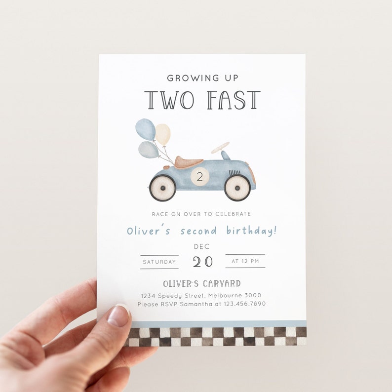 May include: A blue and white birthday invitation with a cartoon illustration of a blue toy car with balloons. The text reads "Growing Up Two Fast" and "Oliver's second birthday!" with the date and time of the party.