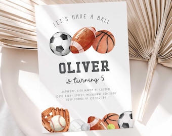 May include: A white invitation card with watercolor illustrations of a soccer ball, football, and basketball. The text "LET'S HAVE A BALL" is at the top, with "OLIVER is turning 5" below. Additional text includes event details.