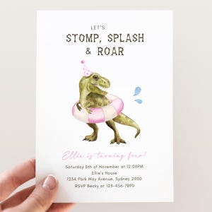 May include: A birthday invitation with a watercolour illustration of a green dinosaur wearing a party hat and a pink and white striped inflatable ring. The text reads "LET'S STOMP, SPLASH & ROAR" and "Ellie is turning four!"
