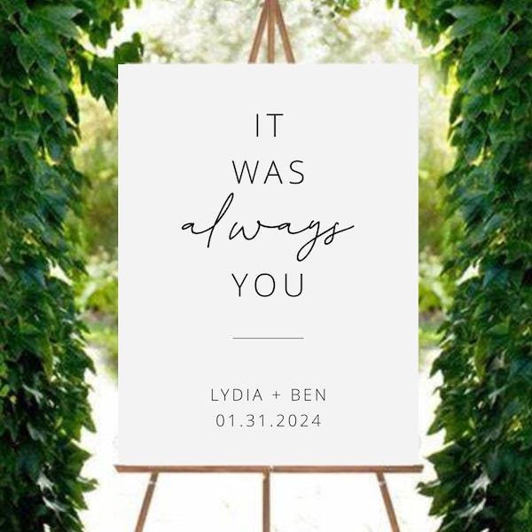 Wedding Sign - It Was Always You | Modern Wedding Poster | Instant Download & Customizable