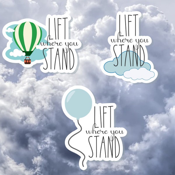 Lift Where You Stand - Uplifting Religious LDS Christian Sticker - Dieter F. Uchtdorf Quote - Water Resistant & Waterproof - Gift Journaling