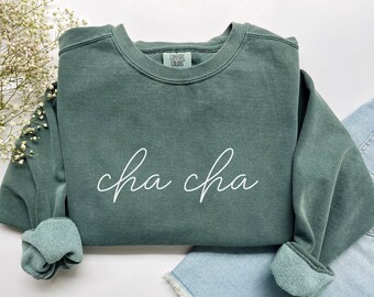 Cha Cha Sweatshirt Cha Cha Shirt Cha Cha Crewneck CHACHA Grandma Sweatshirt Cha-Cha Sweatshirt Cha Cha Grandma Gift Grandma EST 2024 Shirt