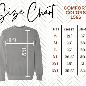 May include: Size chart for a sweatshirt with measurements in inches for chest and length. Sizes include S, M, L, XL, 2XL, and 3XL. The chart is labeled "Comfort Colors 1566".