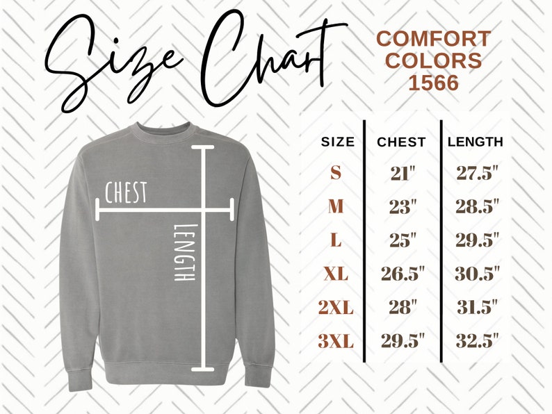 May include: Size chart for a sweatshirt with measurements in inches for chest and length. Sizes include S, M, L, XL, 2XL, and 3XL. The chart is labeled "Comfort Colors 1566".