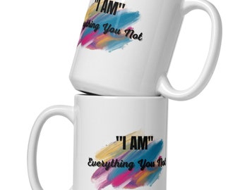 I AM White glossy mug, Humurous Cups