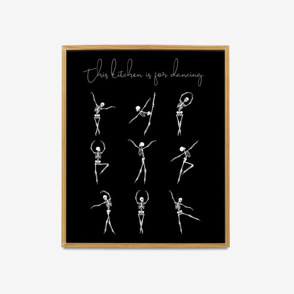 This Kitchen is for Dancing Poster, Dancing Skeleton Wall Decor, Wall Art Gift, Kitchen Art Poster, Gothic Kitchen Decor, Halloween Gift Art