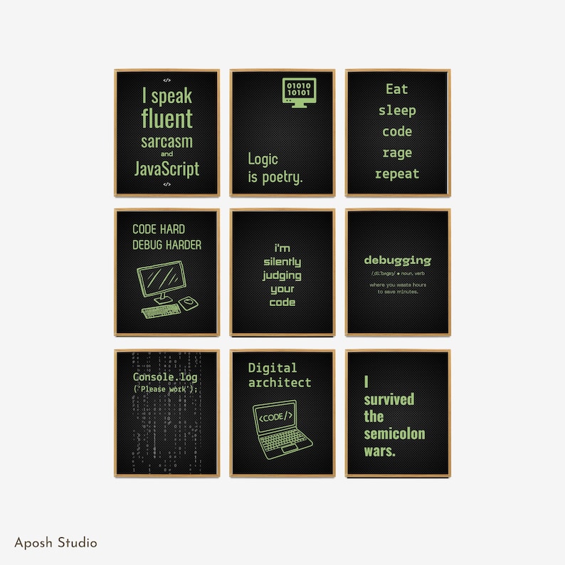 May include: Nine framed black prints with green text and illustrations. The prints feature coding-related phrases like "I speak fluent sarcasm and JavaScript" and "Eat sleep code rage repeat." The prints are arranged in a grid.
