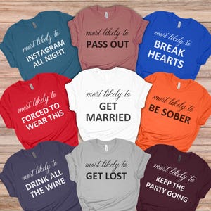 Personalized Bachelorette Party Tshirts, Funny Bachelorette Party Tee, Most Likely To Shirt, Bridal Party Shirt, Bridesmaid Gifts