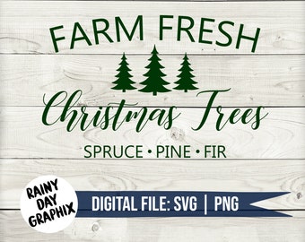 SVG, farm fresh trees, pine, spruce, fir, christmas, digital download, instant, cut file, cricut, silhouette, PNG, diy, christmas tree
