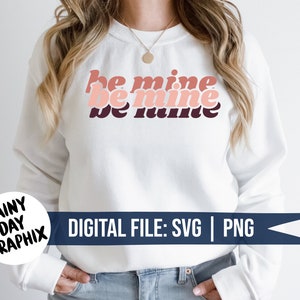 SVG, be mine, digital download, valentines day, heart, love, cut file, cricut, couple, cute shirt, silhouette, diy, girlfriend, wife