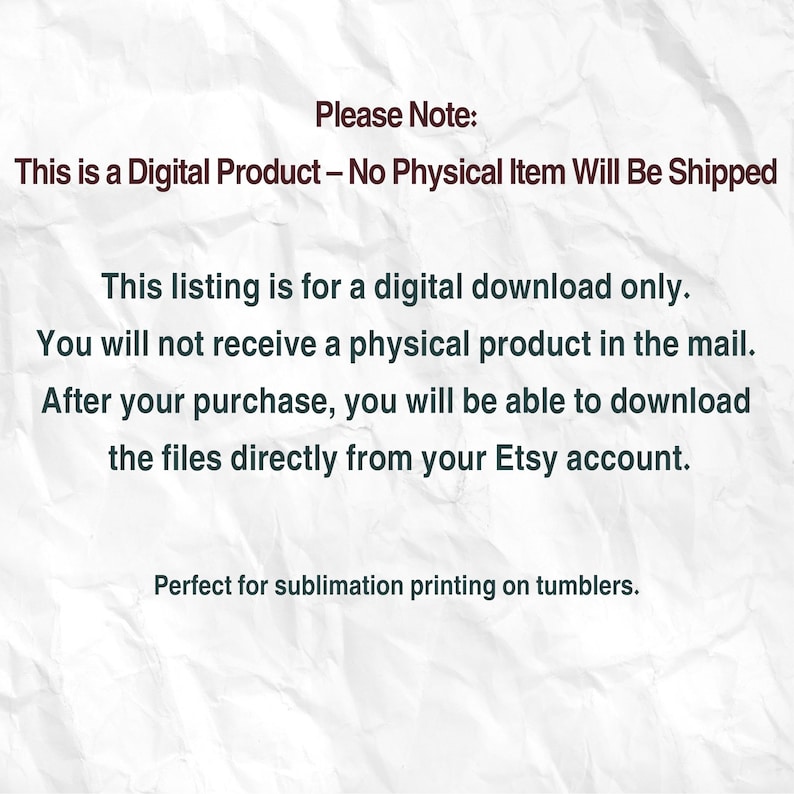 May include: White background with text in black and red, stating this is a digital product and no physical item will be shipped. The listing is for a digital download only, and files are available after purchase from your Etsy account.