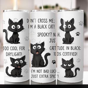 Funny Black Cat Tumbler Wrap - 20oz Skinny Tumbler wrap Design - Sublimation Cat Design - Black Cat Lover Gift - Instant Digital Download