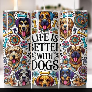 Vaso con forma de perro divertido para amantes de los perros, vaso delgado de 20 oz, sublimación, diseño "La vida es mejor con perros", vaso PNG, descarga digital