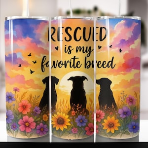 Rescue Dog Owner 20 oz Skinny Tumbler Sublimation Design Digital Download PNG Instant DIGITAL, Rescued is My Breed Tumbler Png, Tumbler Wrap