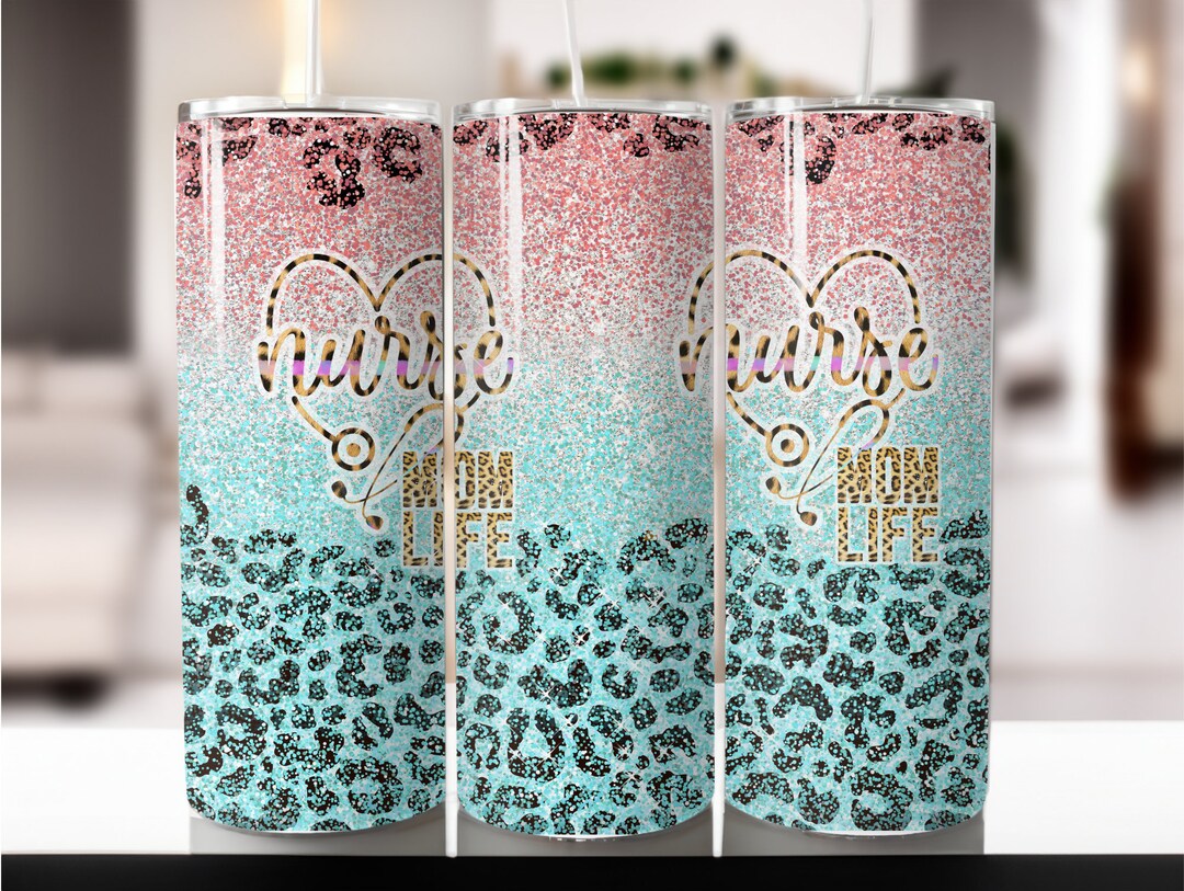 Nurse Mom Life Leopard Tumbler Wrap Png 20oz Skinny Tumbler Sublimation ...