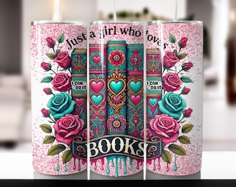 Peut inclure: Un gobelet rose pailleté avec le texte "Just a girl who loves BOOKS." Le design présente des livres colorés, des cœurs et des roses dans des tons de rose, de sarcelle et d'or. Le gobelet a une forme cylindrique et élancée.